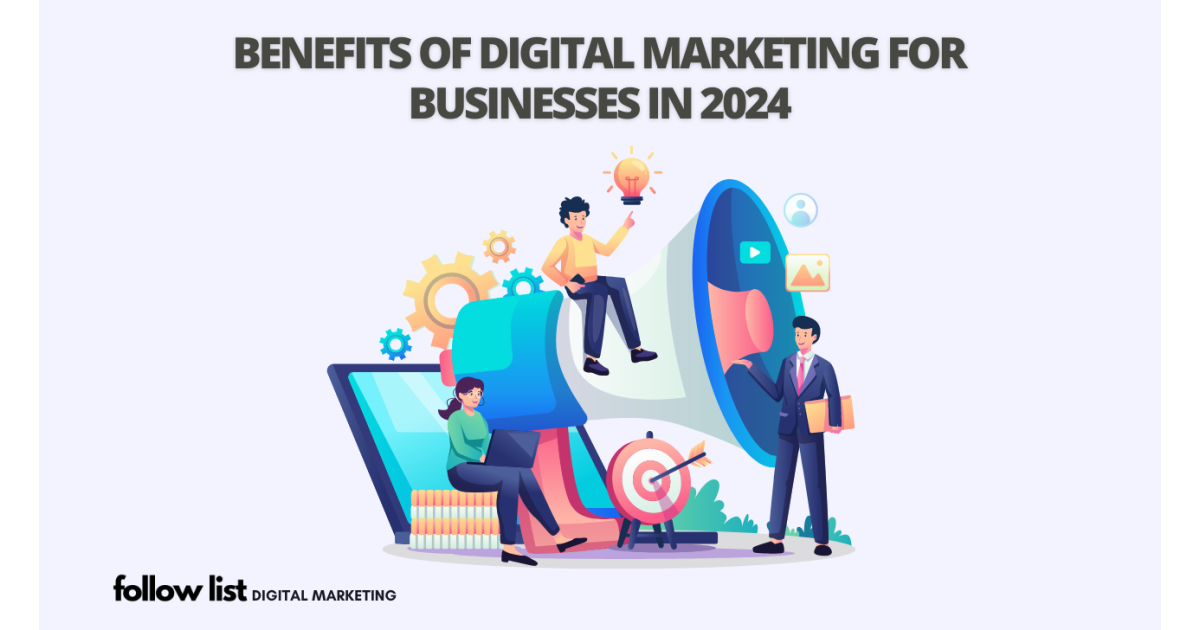 Benefits Of Digital Marketing For Businesses In 2024-1
