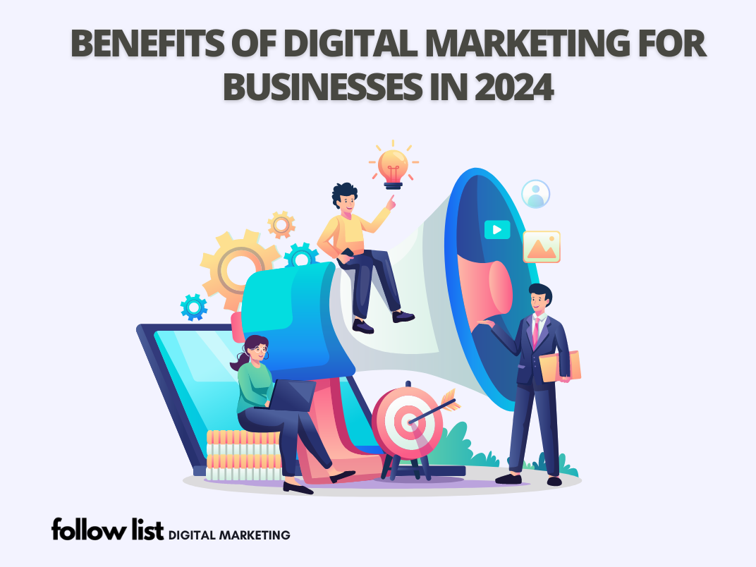 Benefits Of Digital Marketing For Businesses In 2024