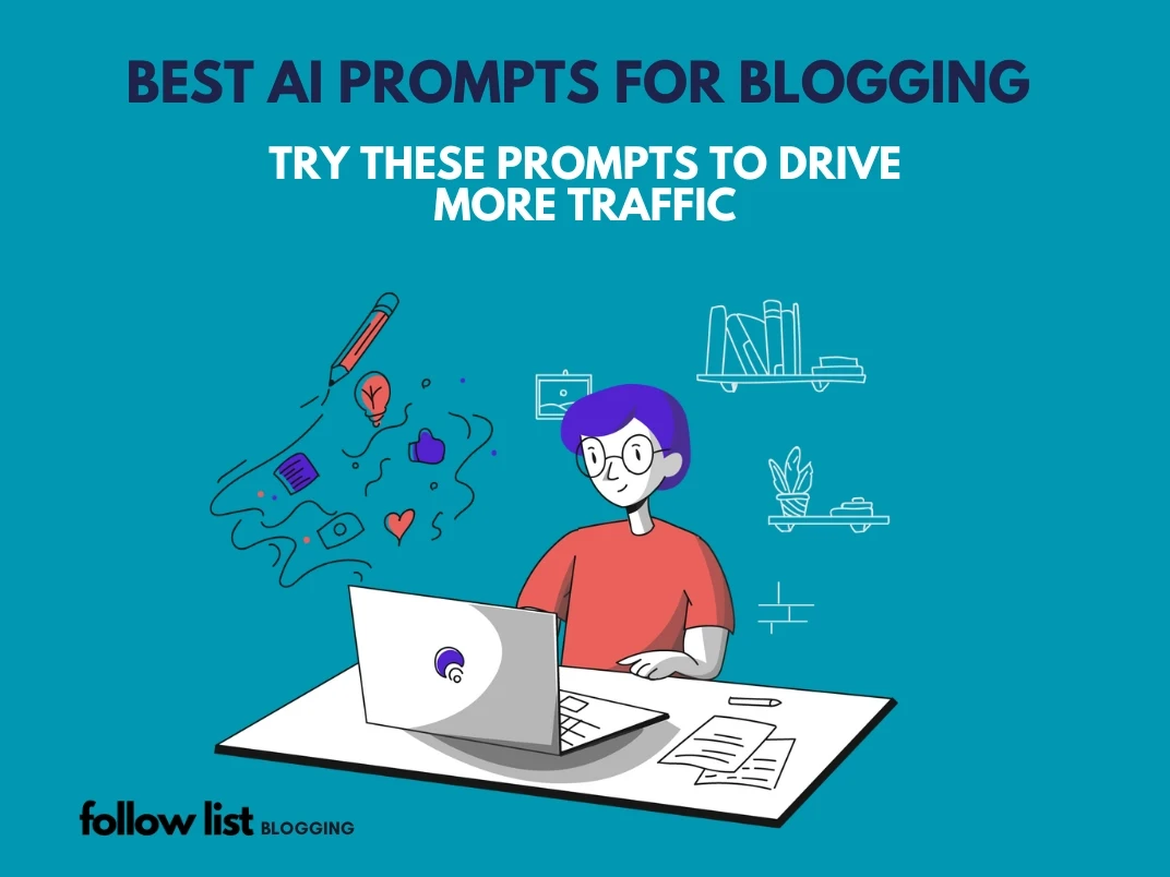 Best AI Prompts For Blogging - Try These Prompts To Drive More Traffic