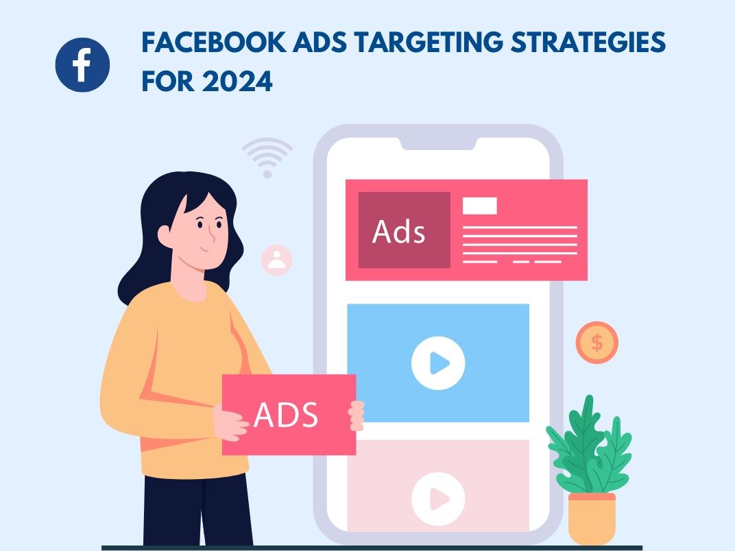 New 10 Facebook Ads Targeting Strategies for 2024