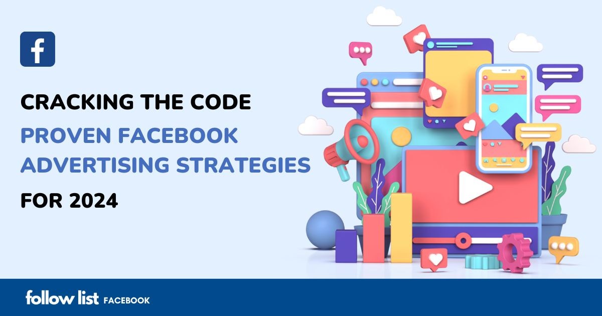 Cracking the Code: Proven Facebook Advertising Strategies for 2024-1