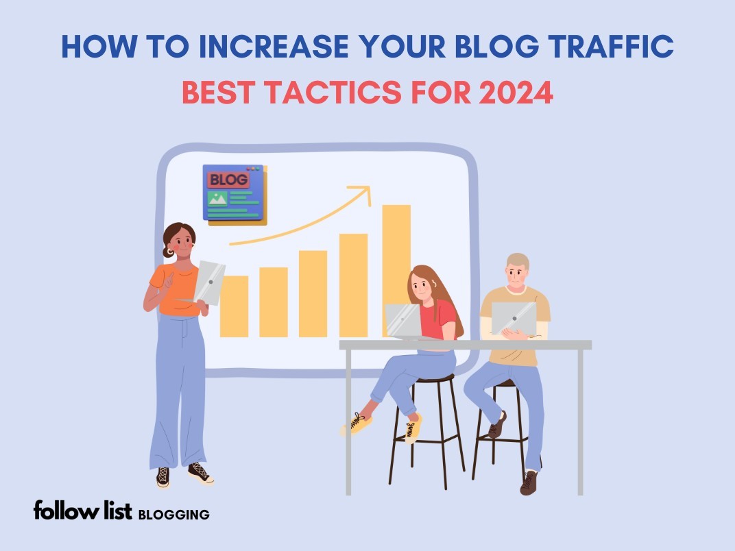 How to Increase Your Blog Traffic - Best Tactics for 2024