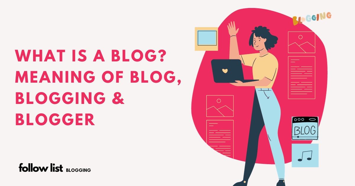 What is a Blog? - Meaning of Blog, Blogging & Blogger-1
